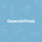 GeneratePress – Meine Erfahrungen mit dem WordPress-Theme